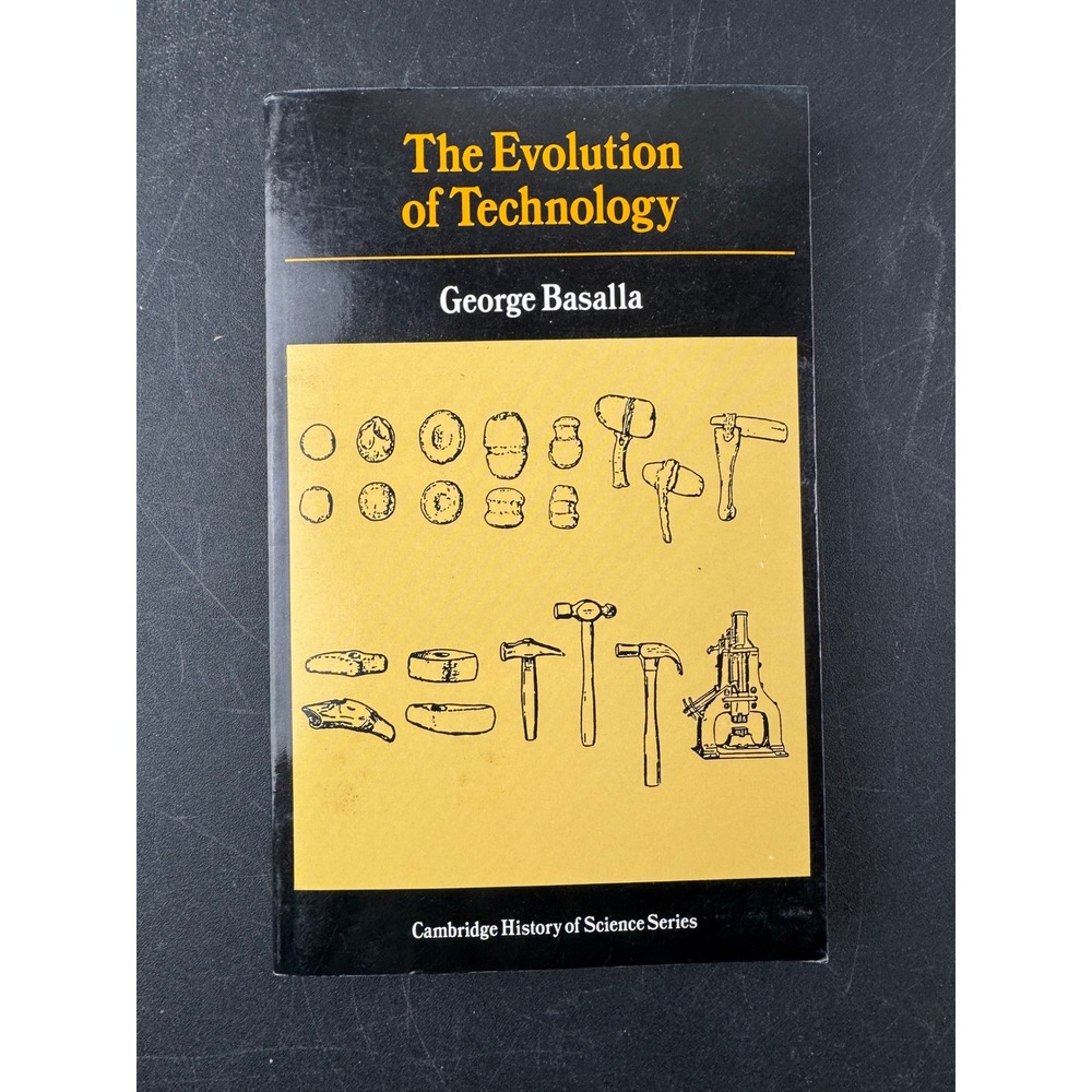 The Evolution of Technology by George Basalla Cambridge History of Science 1988